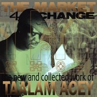 Taalam Acey : The Market 4 Change
