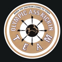 Terry Anderson and the Olympic Ass-Kickin Team : When The OAKTeam Comes To Town