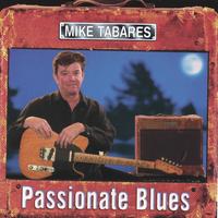 MIKE TABARES: Passionate Blues