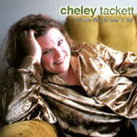 cheley tackett : When We Knew It All