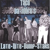 TACO & DA MOFOS: Late Nite Bump Stars