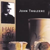 John Taglieri : Half & Half
