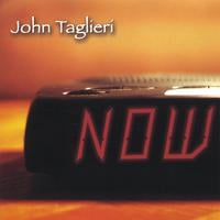 John Taglieri : NOW