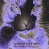 TAINTED BY TROLLS: The Precession of the Equinox