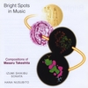 MASARU TAKESHITA: Bright Spots in Music