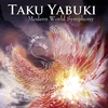 TAKU YABUKI: Modern World Symphony