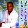 TALEGRAND NOEL: Sa Se Pen Lavi A