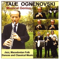 Tale Ognenovski : Jazz, Macedonian Folk Dances and Classical Music