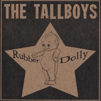 The Tallboys : Rubber Dolly