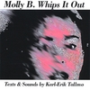 KARL-ERIK TALLMO: Molly B. Whips It Out