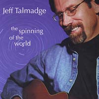 JEFF TALMADGE: The Spinning of the World