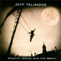 Jeff Talmadge : Gravity, Grace and the Moon