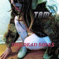 Tam : The Dead Soles