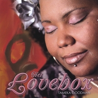Tameka Goodman : Her Lovebox