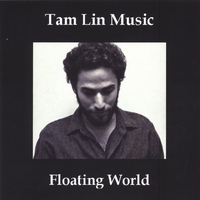 TAM LIN MUSIC: Floating World