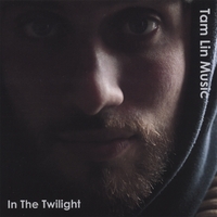 TAM LIN MUSIC: In the Twilight