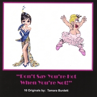 Tammy Burdett : Don't Say You're Hot When You're Not