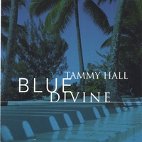 Tammy Hall : Blue Divine