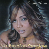 Tammy Harris : Can't Keep A Good Woman Down
