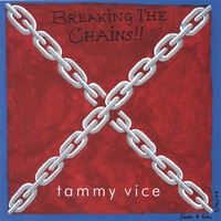 Tammy Vice : Breaking The Chains