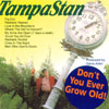 TAMPASTAN: Don't You Ever Grow Old