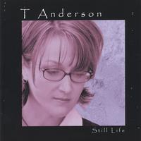 T Anderson : Still Life