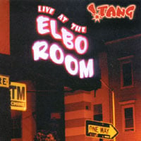 !Tang : Live at the Elbo Room