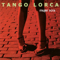 Tango Lorca : Mujer Sola