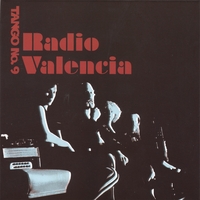 TANGO NO. 9: Radio Valencia