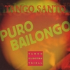 TANGO SANTO: Puro Bailongo (Tango Electro Tribal)