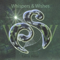 Tania Rose : Whispers & Wishes