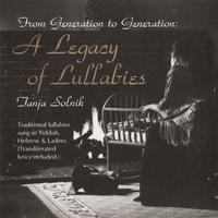 TANJA SOLNIK: From Generation To Generation: A Legacy of Lullabies