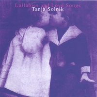 TANJA SOLNIK: Lullabies and Love Songs