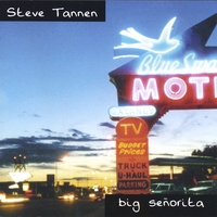 Steve Tannen - Big SeÃ±orita