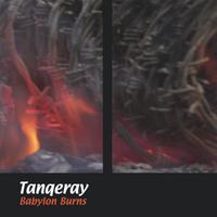 TANQERAY: Babylon Burns