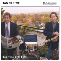 Tan Sleeve : Bad From Both Sides