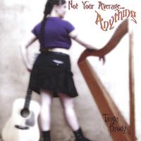 Tanya Brody : Not Your Average...Anything