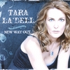TARA LA&rsquo;DELL: NEW WAY OUT