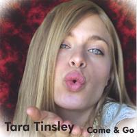Tara Tinsley : Come & Go
