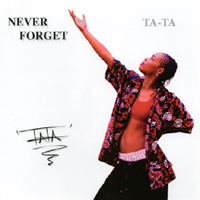 Ta-Ta : Never Forget