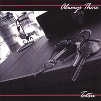 Tatsu : Always There
