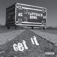 Tattooed Soul : Get It