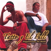 Tatto y El Full : Reggaetoning The World