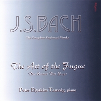 Peter Elyakim Taussig : J.S. BACH: The Art of the Fugue