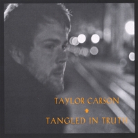 TAYLOR CARSON: Tangled in Truth