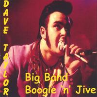 Dave Taylor : Big Band Boogie & Jive