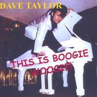 Dave Taylor : This Is Boogie Woogie!