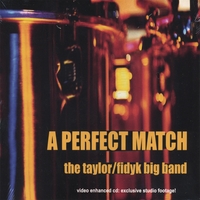 THE TAYLOR/FIDYK BIG BAND: 'A Perfect Match