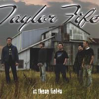 Taylor Fife : In These Fields
