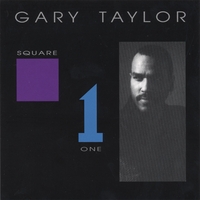 Gary Taylor : Square One